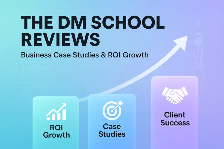 The DM School Reviews Business Case Studies & ROI Growth